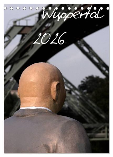 Wuppertal 2026 (Tischkalender 2026 DIN A5 hoch) CALVENDO Monatskalender