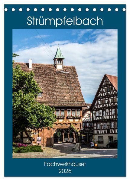 Strümpfelbach - Fachwerkhäuser (Tischkalender 2026 DIN A5 hoch) CALVENDO Monatskalender