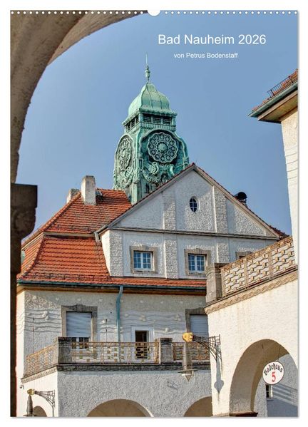 Bad Nauheim 2026 von Petrus Bodenstaff (Wandkalender 2026 DIN A2 hoch) CALVENDO Monatskalender