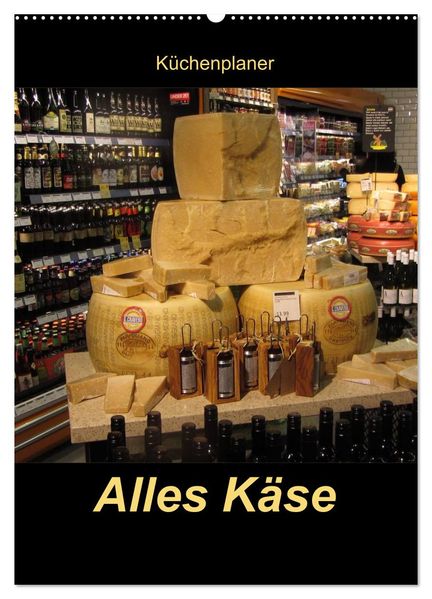 Alles Käse / Planer (Wandkalender 2026 DIN A2 hoch) CALVENDO Monatskalender