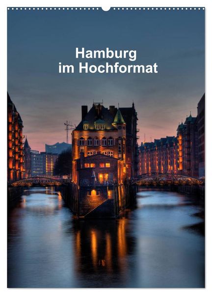Hamburg im Hochformat (Wandkalender 2026 DIN A2 hoch) CALVENDO Monatskalender