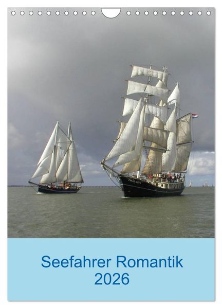 Seefahrer Romantik 2026 (Wandkalender 2026 DIN A4 hoch) CALVENDO Monatskalender