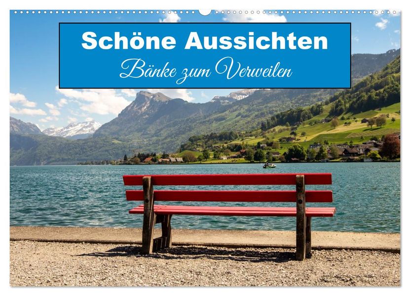 Schöne Aussichten Bänke zum Verweilen (Wandkalender 2026 DIN A2 quer) CALVENDO Monatskalender