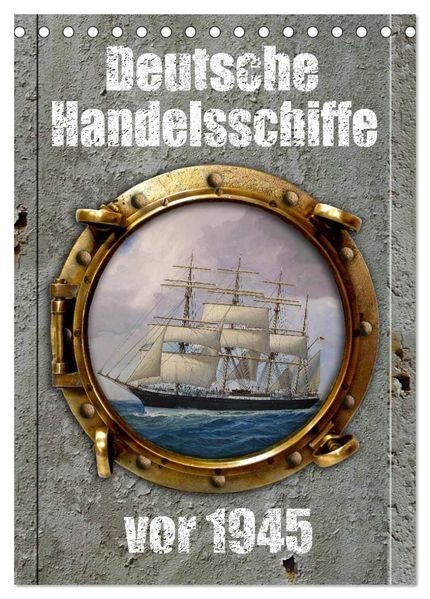 Deutsche Handelsschiffe vor 1945 (Tischkalender 2026 DIN A5 hoch) CALVENDO Monatskalender