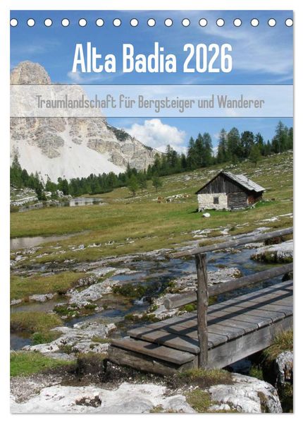 Alta Badia - Traumlandschaft für Bergsteiger und Wanderer (Tischkalender 2026 DIN A5 hoch) CALVENDO Monatskalender