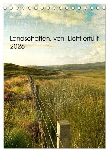 Landschaften von Licht erfüllt (Tischkalender 2026 DIN A5 hoch) CALVENDO Monatskalender