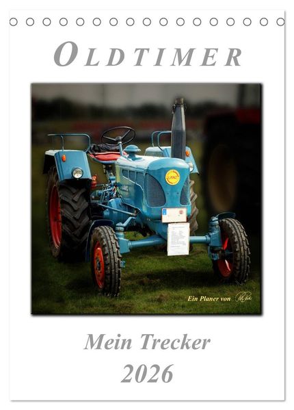Oldtimer - mein Trecker (Tischkalender 2026 DIN A5 hoch) CALVENDO Monatskalender