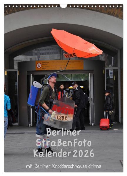Berliner Straßenfoto Kalender 2026 (Wandkalender 2026 DIN A3 hoch) CALVENDO Monatskalender