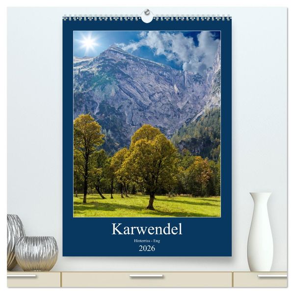 Karwendel - Hinterriss-Eng (hochwertiger Premium Wandkalender 2026 DIN A2 hoch) Kunstdruck in Hochglanz
