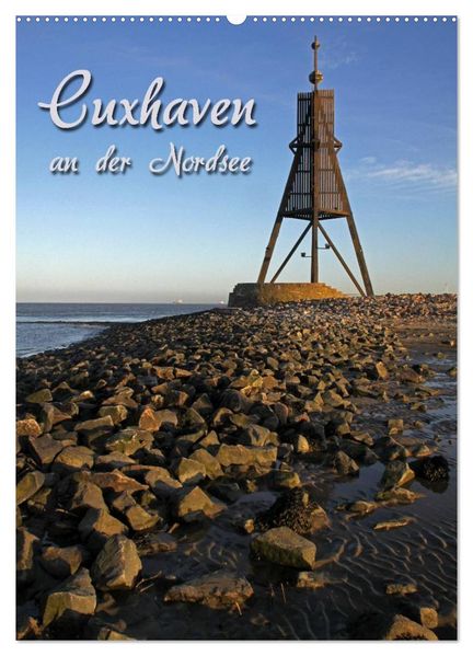 Cuxhaven (Wandkalender 2026 DIN A2 hoch) CALVENDO Monatskalender