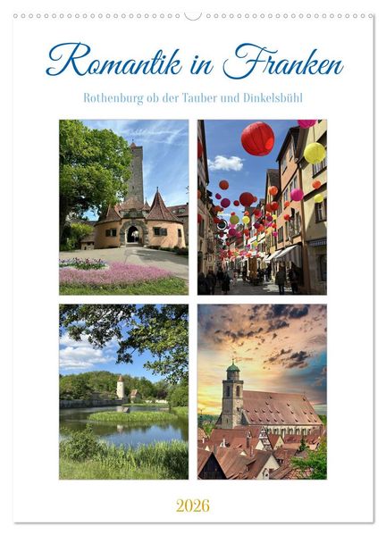 Romantik in Franken (Wandkalender 2026 DIN A2 hoch) CALVENDO Monatskalender