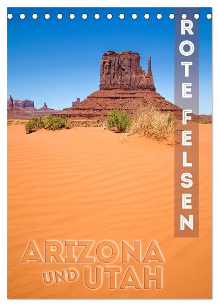 ARIZONA UND UTAH Rote Felsen (Tischkalender 2026 DIN A5 hoch) CALVENDO Monatskalender