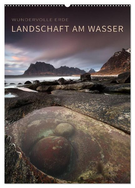 LANDSCHAFT AM WASSER (Wandkalender 2026 DIN A2 hoch) CALVENDO Monatskalender
