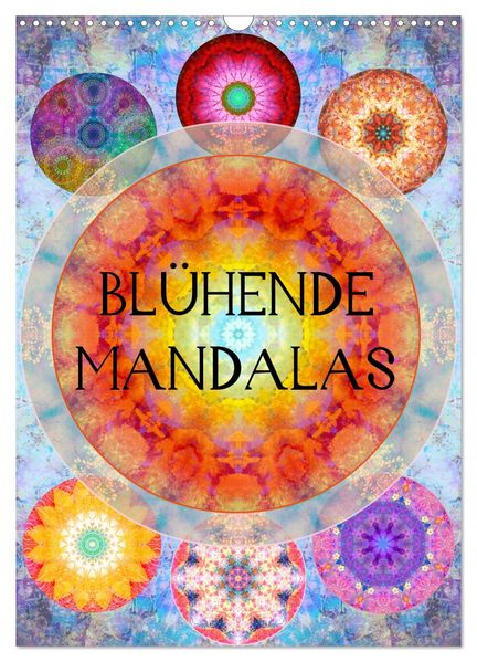 Blühende Mandalas (Wandkalender 2026 DIN A3 hoch) CALVENDO Monatskalender