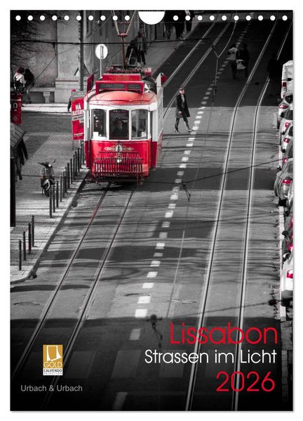 Lissabon Straßen im Licht (Wandkalender 2026 DIN A4 hoch) CALVENDO Monatskalender