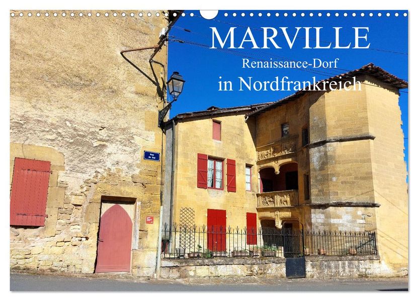 Marville - Renaissance-Dorf in Nordfrankreich (Wandkalender 2026 DIN A3 quer) CALVENDO Monatskalender