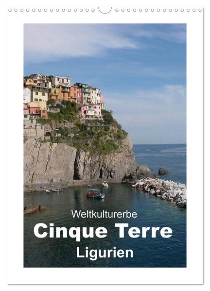 Weltkulturerbe Cinque Terre Ligurien (Wandkalender 2026 DIN A3 hoch) CALVENDO Monatskalender