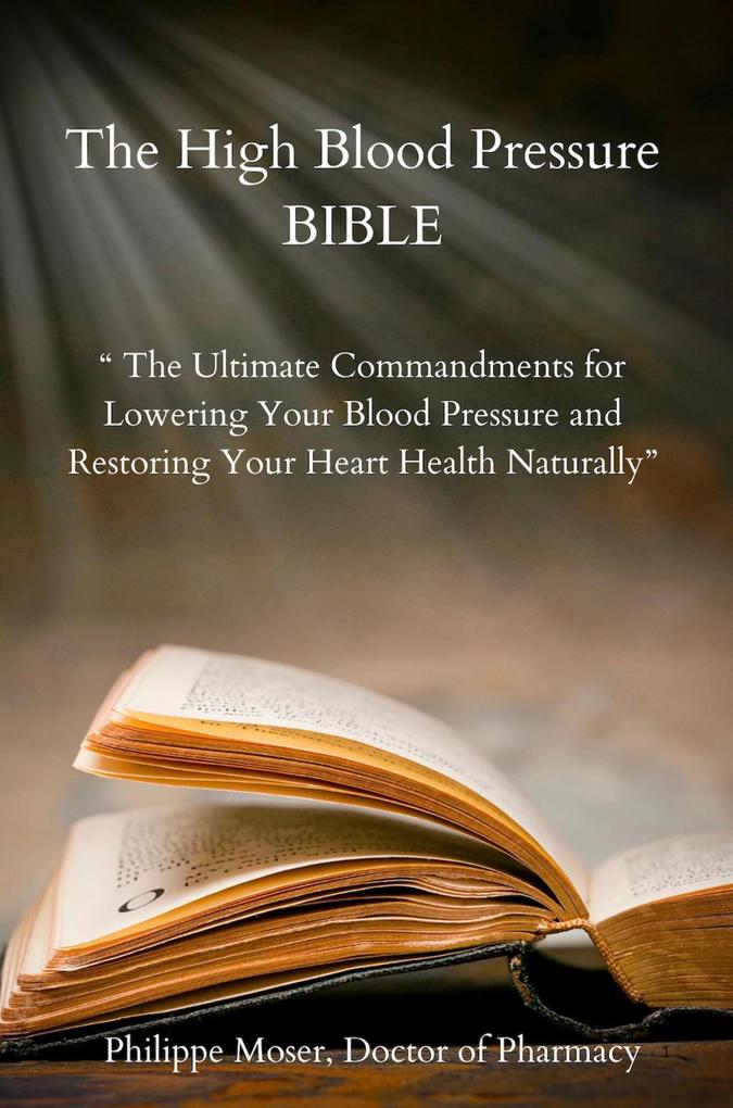 The High Blood Pressure Bible