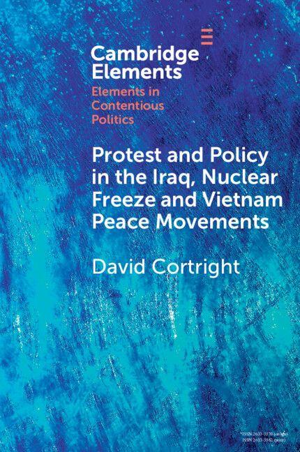 Protest and Policy in the Iraq Nuclear Freeze and Vietnam Peace Movements