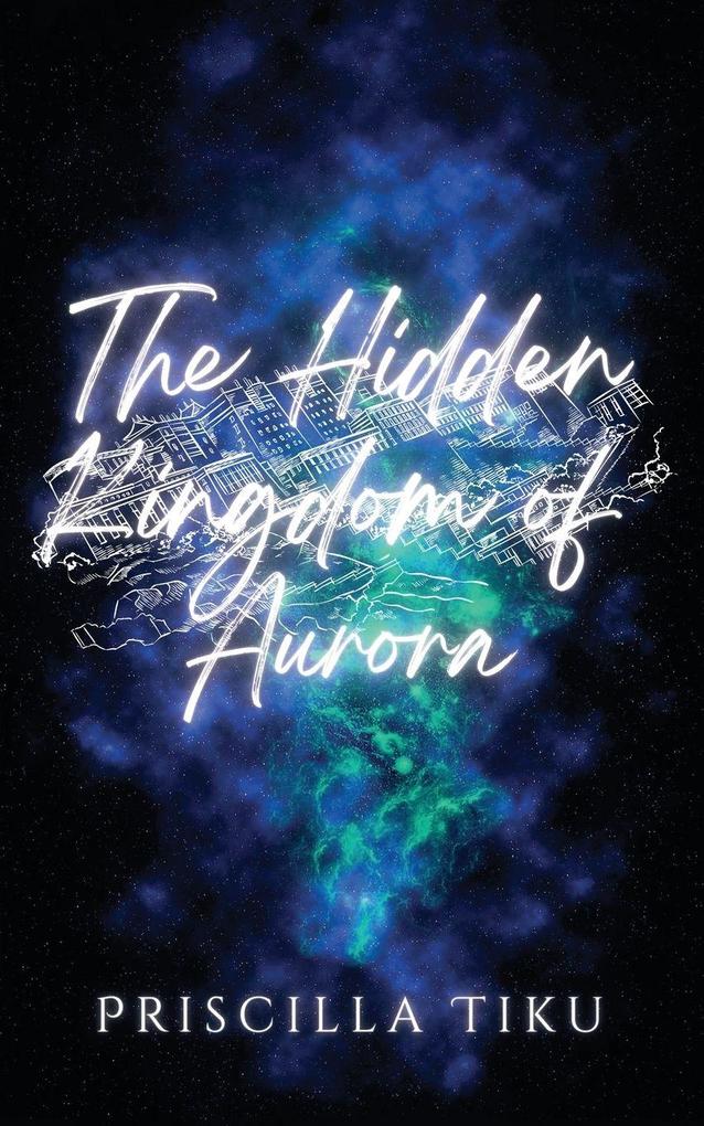 The Hidden Kingdom Of Aurora