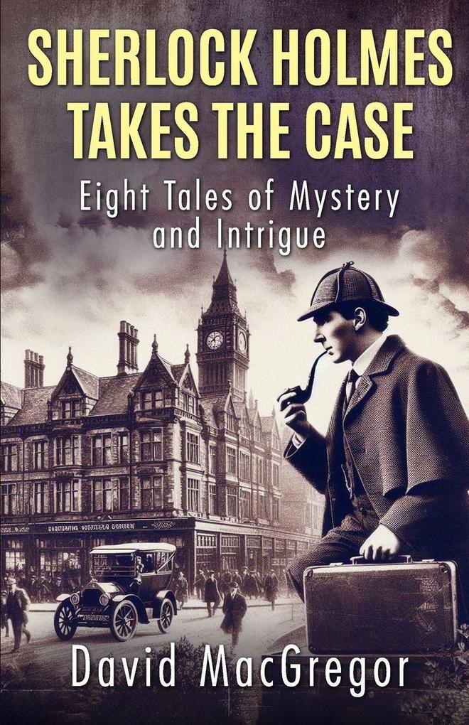 Sherlock Holmes Takes The Case