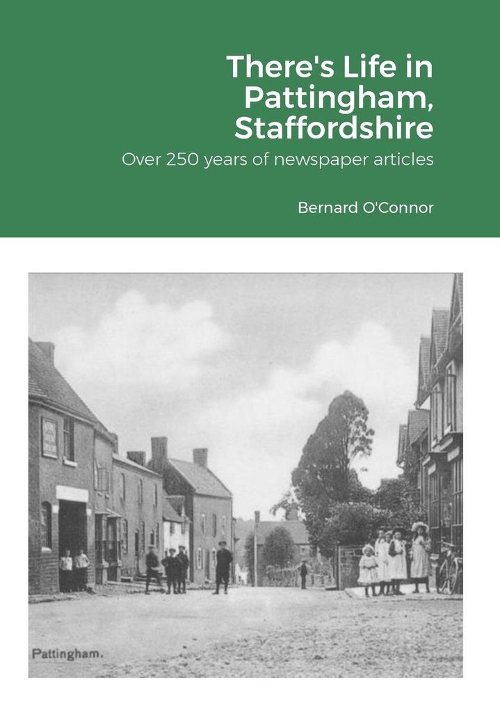 There's Life in Pattingham Staffordshire