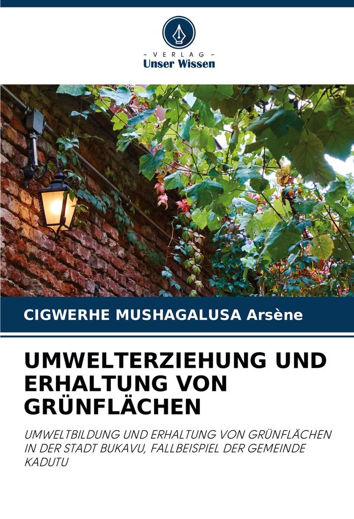 UMWELTERZIEHUNG UND ERHALTUNG VON GRÜNFLÄCHEN