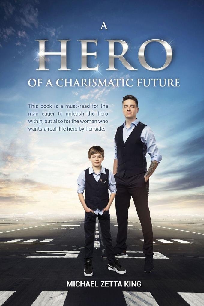 A HERO OF A CHARISMATIC FUTURE