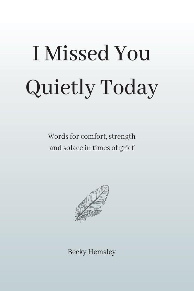 I Missed You Quietly Today