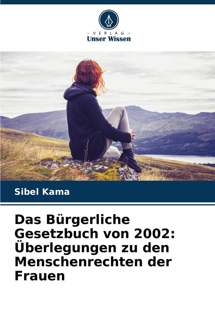 Das Bürgerliche Gesetzbuch von 2002: Überlegungen zu den Menschenrechten der Frauen