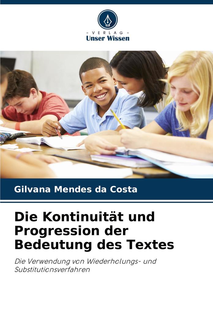 Die Kontinuität und Progression der Bedeutung des Textes