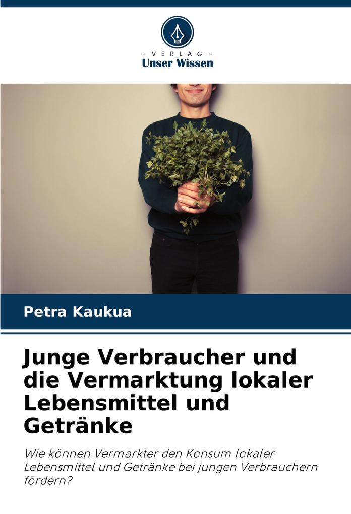 Junge Verbraucher und die Vermarktung lokaler Lebensmittel und Getränke