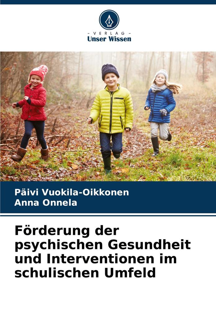 Förderung der psychischen Gesundheit und Interventionen im schulischen Umfeld