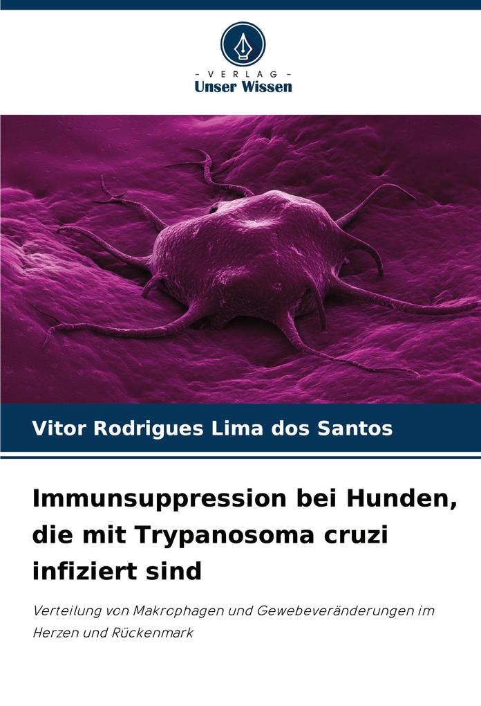 Immunsuppression bei Hunden die mit Trypanosoma cruzi infiziert sind