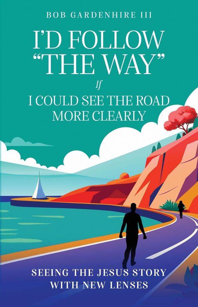 I'd Follow 'The Way' if I Could See the Road More Clearly!