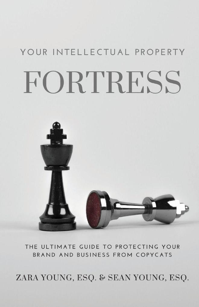 Your Intellectual Property Fortress