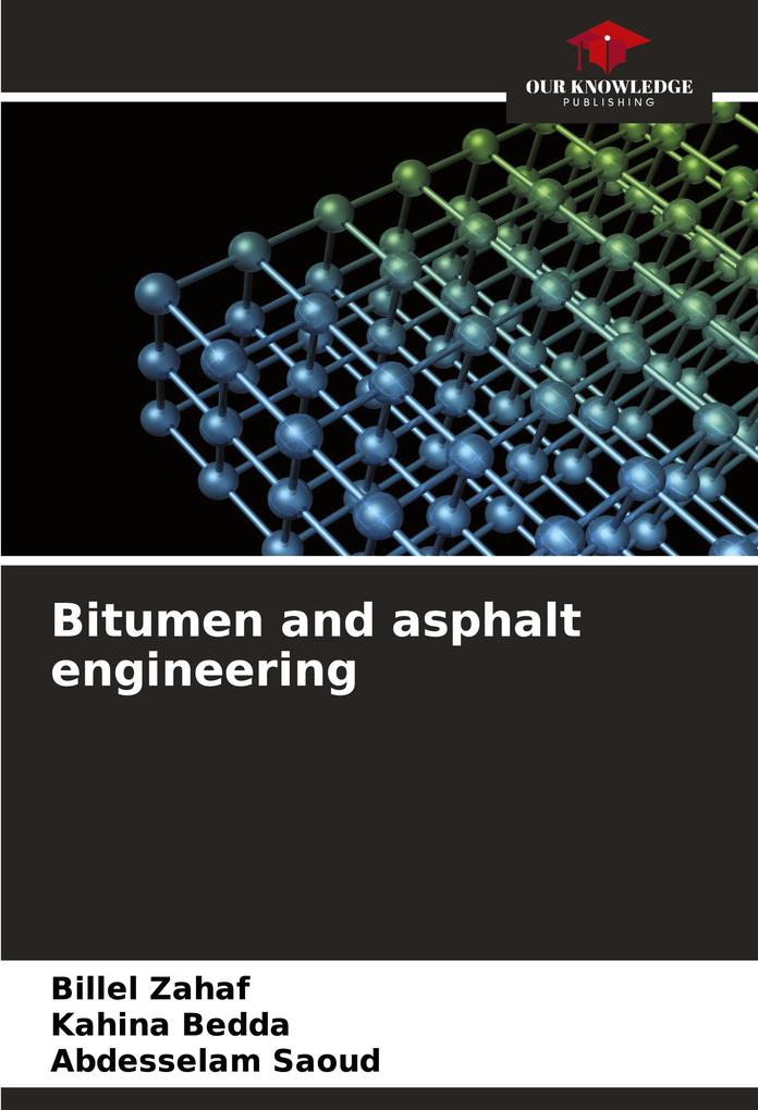 Bitumen and asphalt engineering