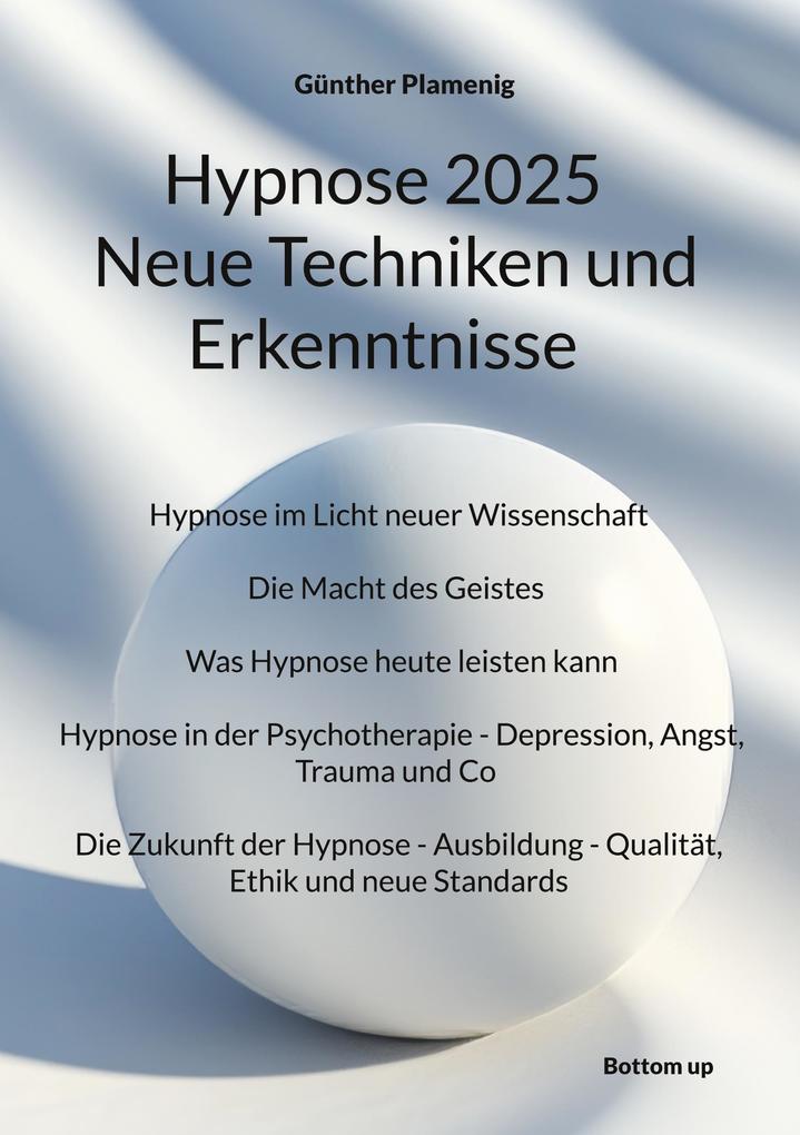 Hypnose 2025 Neue Techniken und Erkenntnisse