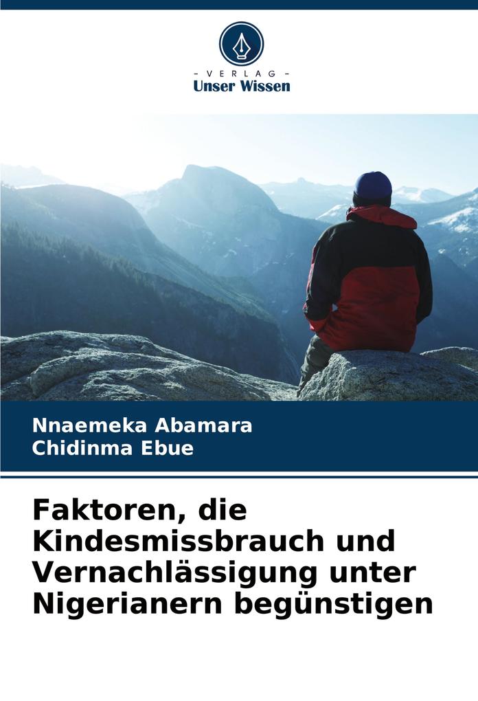 Faktoren die Kindesmissbrauch und Vernachlässigung unter Nigerianern begünstigen
