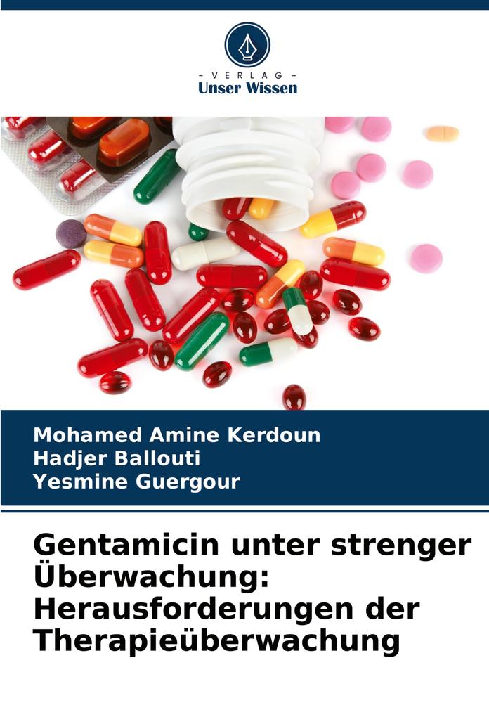 Gentamicin unter strenger Überwachung: Herausforderungen der Therapieüberwachung