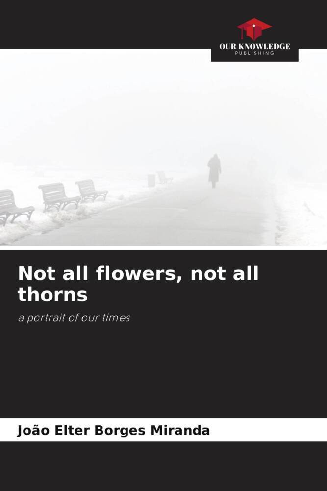 Not all flowers not all thorns