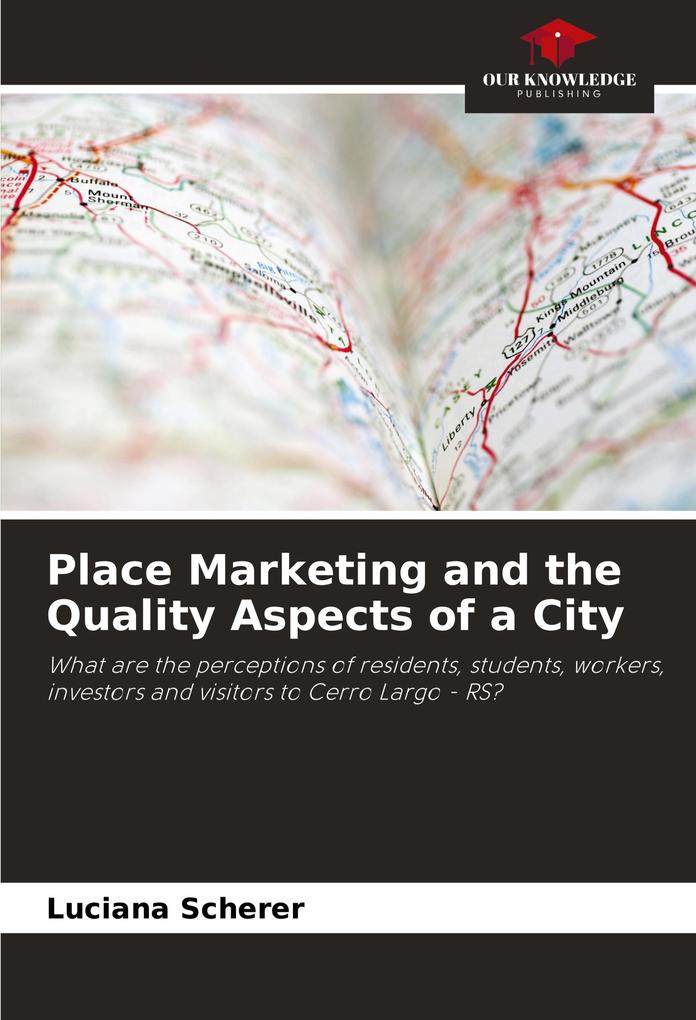 Place Marketing and the Quality Aspects of a City