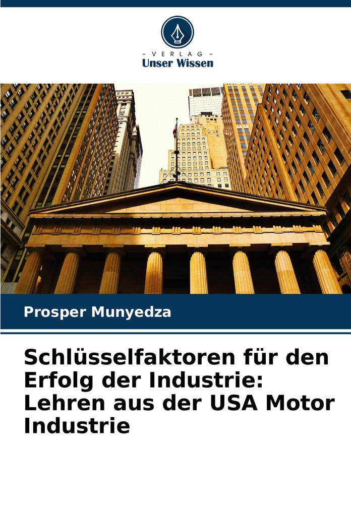 Schlüsselfaktoren für den Erfolg der Industrie: Lehren aus der USA Motor Industrie