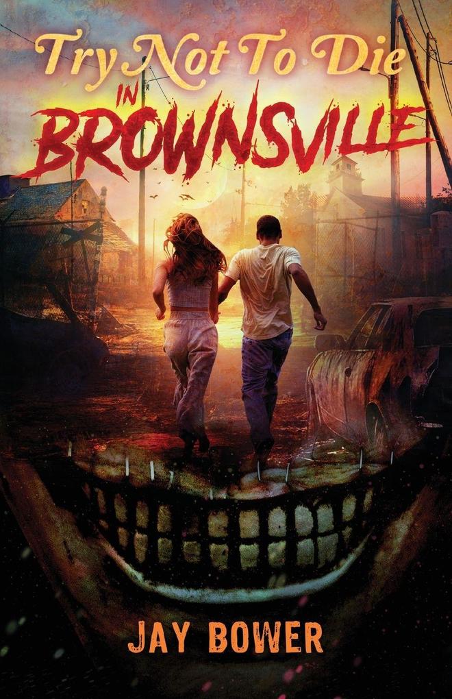 Try Not to Die in Brownsville