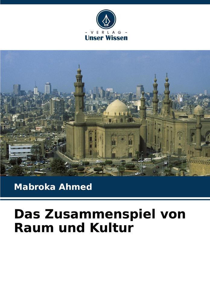 Das Zusammenspiel von Raum und Kultur