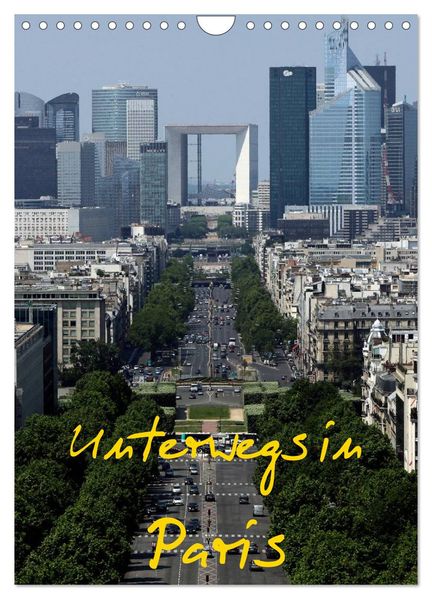 Unterwegs in Paris (Wandkalender 2026 DIN A4 hoch) CALVENDO Monatskalender
