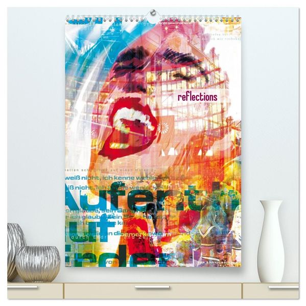 reflections (hochwertiger Premium Wandkalender 2026 DIN A2 hoch) Kunstdruck in Hochglanz