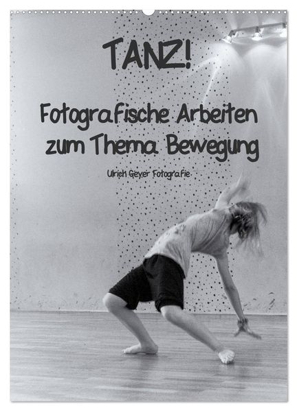 TANZ! (Wandkalender 2026 DIN A2 hoch) CALVENDO Monatskalender