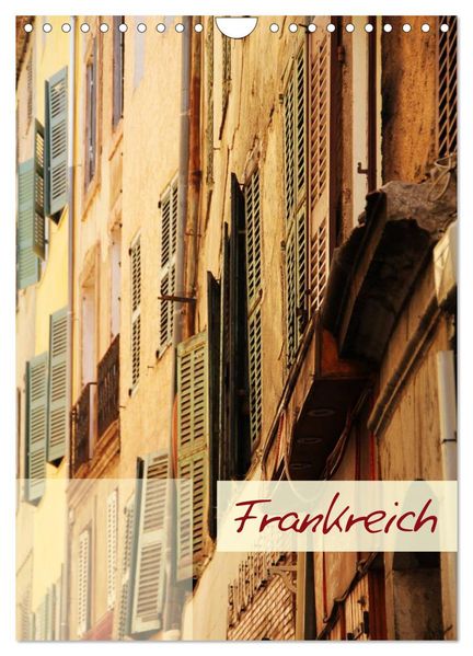 Frankreich - Wandkalender (Wandkalender 2026 DIN A4 hoch) CALVENDO Monatskalender