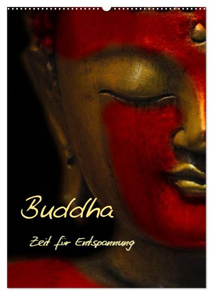 Buddha - Zeit für Entspannung (Wandkalender 2026 DIN A2 hoch) CALVENDO Monatskalender
